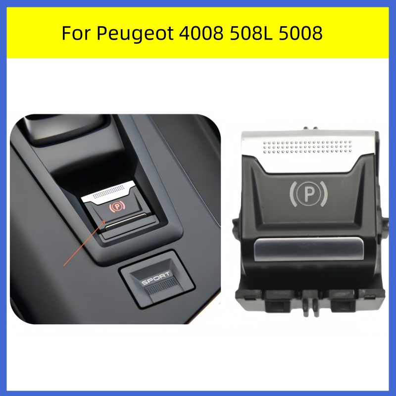 Electronics Stuff - 1 ชิ้นสำหรับเปอโยต์ 4008 508L 5008 สวิตช์เบรกมืออิเล็กทรอนิกส์ปุ่ม